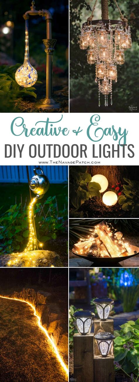 Creative and Easy DIY Outdoor Lighting Ideas - The Navage Patch