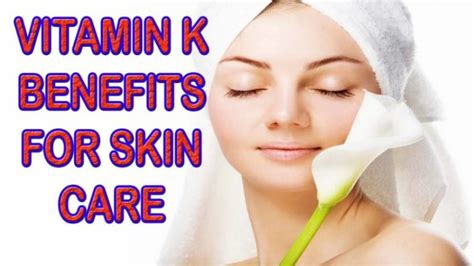 Vitamin K Benefits For The Skin - Exclusive Skin Care