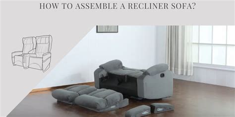 How to Assemble a Recliner Sofa? (Answered)