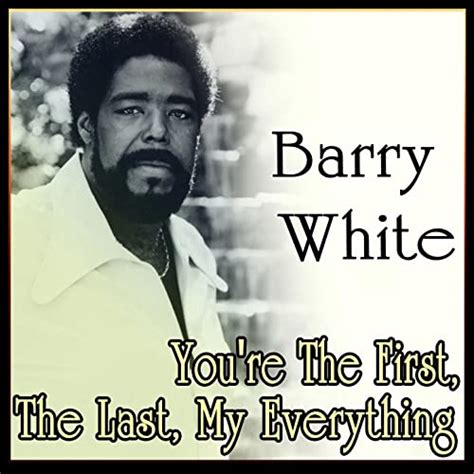 Barry White – My First My Last My Everything – Lyrics – YouTube – El Sentido de la Seguridad