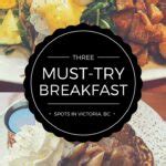 Three Must-Try Breakfast Restaurants in Victoria, BC - Mint Notion