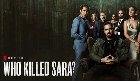 Who Killed Sara Season 2 Ending Explained and What to Expect From Season 3? | Leisurebyte