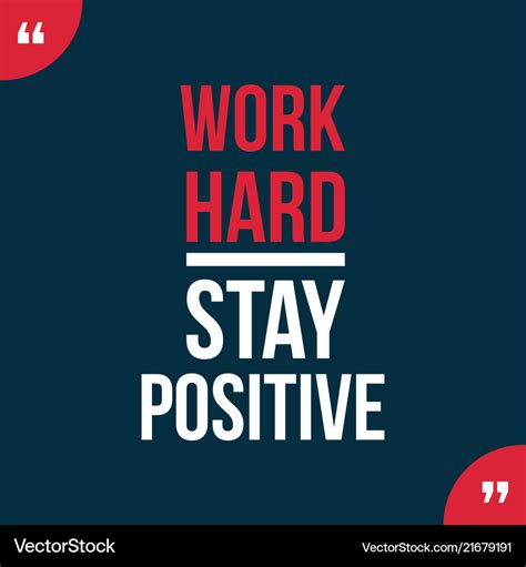 Work hard stay positive motivational quotes Vector Image