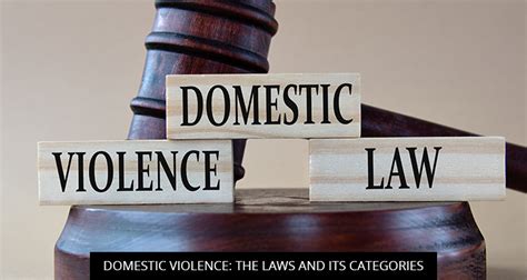 DOMESTIC VIOLENCE: THE LAWS AND ITS CATEGORIES - A Mehdi Law