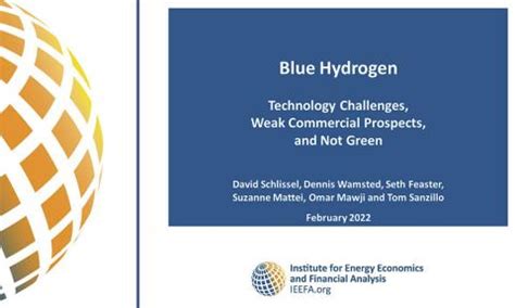 Blue hydrogen: A fuel without a future | IEEFA