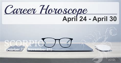 Scorpio Career Horoscope for April 24