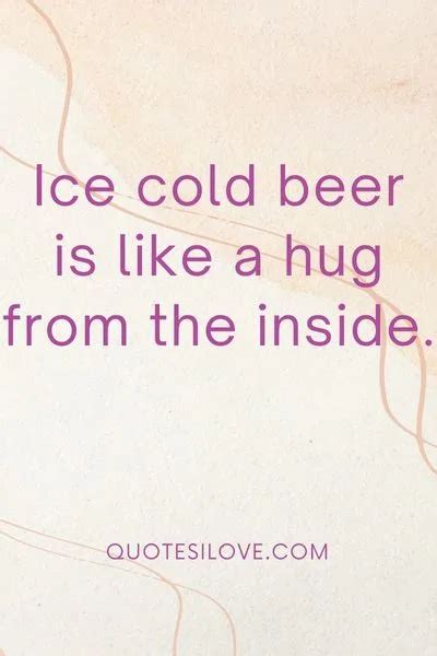 Ice Cold Beer Quotes - Quotes I Love