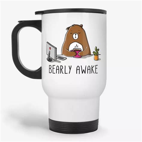 Bearly Awake, 11oz funny coffee travel mug, pun travel mug, gift for ...