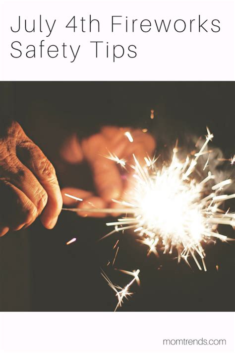 July 4th Fireworks Safety Tips - MomTrends