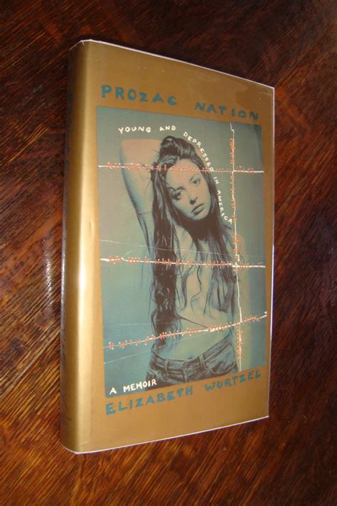 Prozac Nation (1st printing) by Wurtzel, Elizabeth: Very Good Hardcover ...