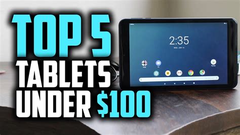 Best Tablets Under $100 in 2019 [Top 5 Cheap Tablets For Any Use] - YouTube