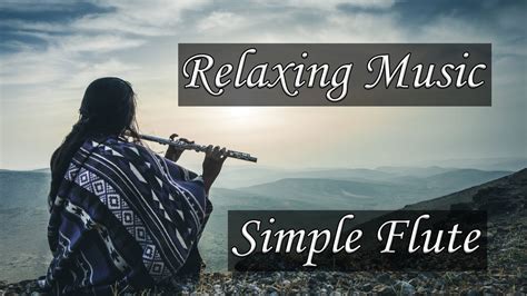 Relaxing flute music for meditation - Simple Flute Healing (meditation ...