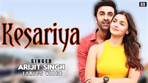 🔥 Download Kesariya Tera Ishq Hai Piya Lyrics Brahm Stra Arijit Singh by @njones61 | Brahmāstra ...