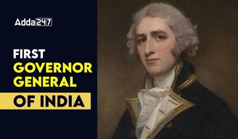 First Governor General of India, Know Name and Profile