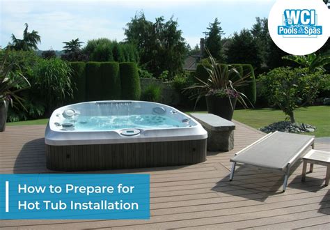 How to Prepare for Hot Tub Installation - WCI Pools & Spas