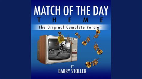 Match of the Day Theme (The Original Complete Version) - Barry Stoller ...