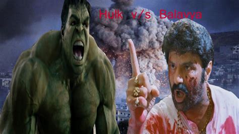 hulk v/s south indian super star Balayya || ultimate fight - YouTube