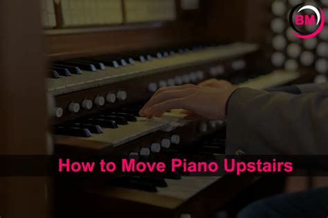 How to Move Piano Upstairs (Easy Guide)