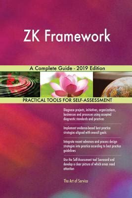 ZK Framework: A Complete Guide by Gerardus Blokdyk | Goodreads