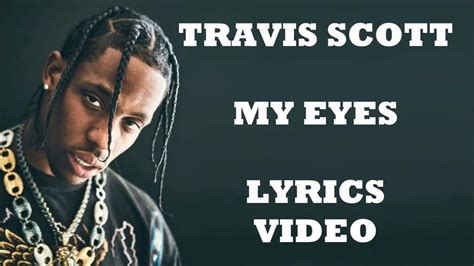 Travis Scott - My Eyes (paroles/lyrics) - YouTube