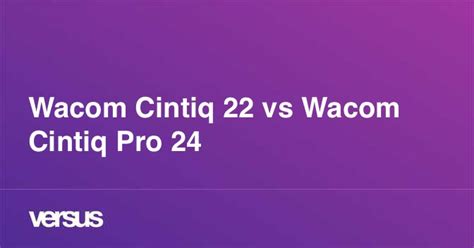 Wacom Cintiq 22 vs Wacom Cintiq Pro 24: What is the difference?
