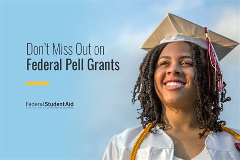 Don’t Miss Out on Federal Pell Grants – Federal Student Aid