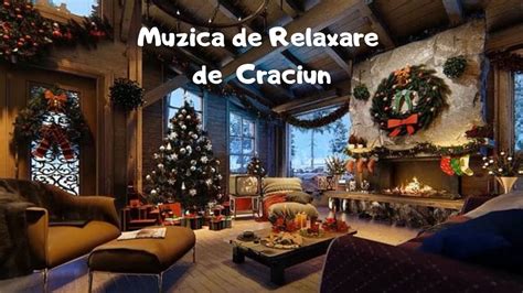 Muzica de Relaxare de Craciun / Muzica Relaxanta pentru Craciun - YouTube