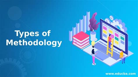 Types of Methodology | Top 4 Types of Methodology with Explanation