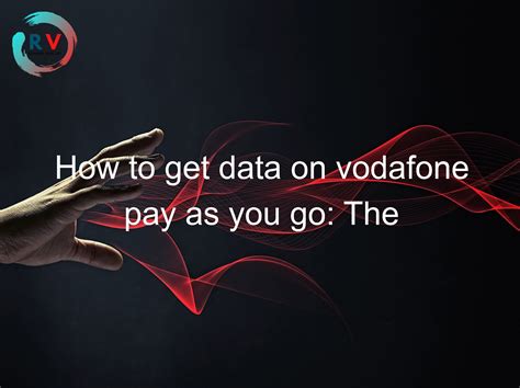 🔴 How To Get Data On Vodafone Pay As You Go: The Ultimate Guide - 2024 Updated RECHARGUE YOUR LIFE