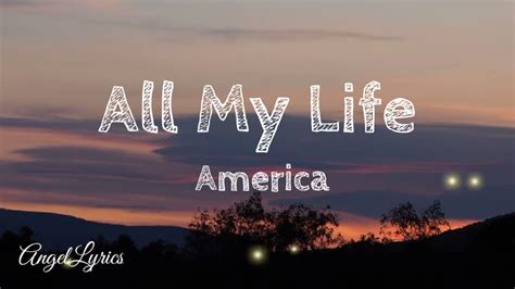 All My Life Lyrics America - YouTube