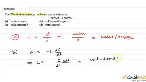 The SI unit of inductance, the henry, can be written as - YouTube