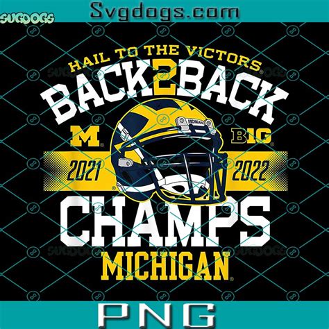 Michigan Wolverines Big Ten Champs 2022 Hail Navy PNG, Michigan Back To ...