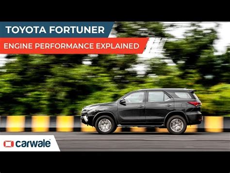 Toyota Fortuner Engine Performance Explained - CarWale