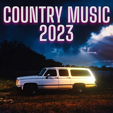 Play Country Music 2023 by VARIOUS ARTISTS on Amazon Music