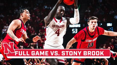 Stony Brook at Nebraska - Full Game