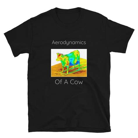 Aerodynamics of a Cow, Aerodynamics Meme, Funny Cow Meme, Short-sleeve ...