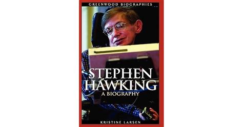 Stephen Hawking: A Biography by Kristine Larsen — Reviews, Discussion, Bookclubs, Lists