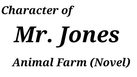 Character of Mr. Jones | Animal Farm | George Orwell - YouTube