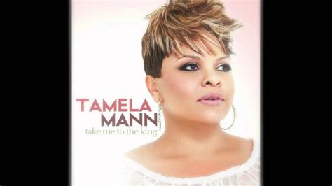 Tamela Mann - Take Me To The King - YouTube