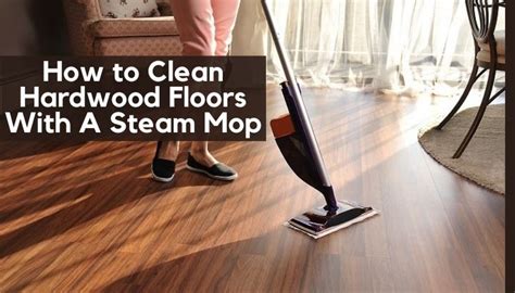 How to Clean Hardwood Floors With A Steam Mop | Step by Step