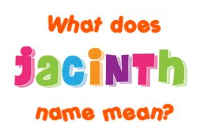 Jacinth name - Meaning of Jacinth