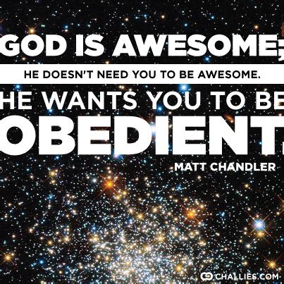 God is awesome (With images) | Chandler quotes, Christian quotes verses, Matt chandler quotes