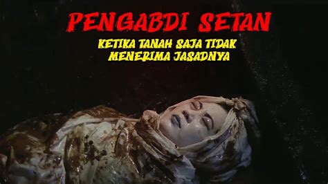 AWAL MULA SEJARAH DARI FILM PENGABDI SETAN | Alur cerita film horor indonesia - YouTube