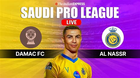 Al Nassr vs Damac FC Live Score Updates: Cristiano Ronaldo returns to ...