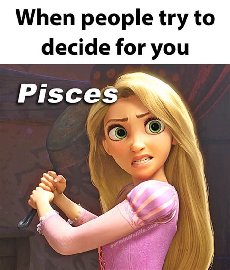 27 Funny Pisces Memes Too Real That It Hurts - Our Mindful Life