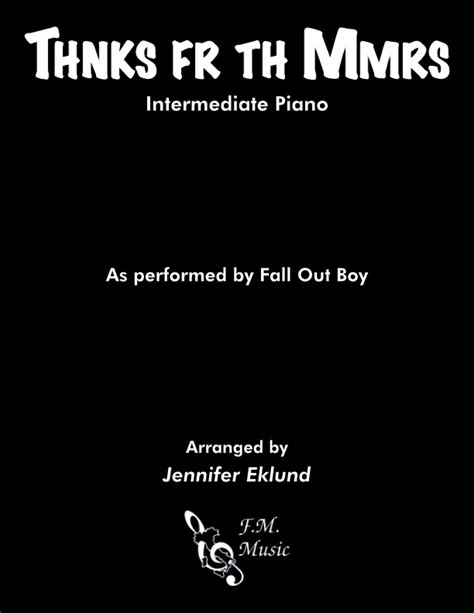 Thnks fr th Mmrs (Intermediate Piano) By Fall Out Boy - F.M. Sheet ...