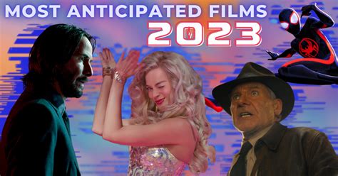 25 Most Anticipated Movies of 2023