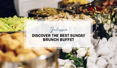 Your Place For A Perfect Brunch Buffet This Sunday