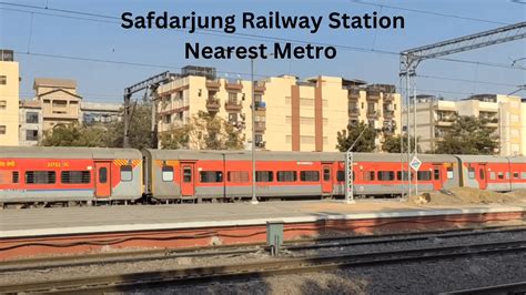 Safdarjung Railway Station Nearest Metro Station - 2025