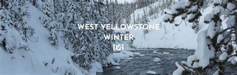 West Yellowstone Winter - A Photo Essay - ASocialNomad